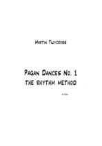 Pagan Dances No.1. The Rhythm Method